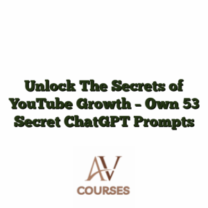 Unlock The Secrets of YouTube Growth - Own 53 Secret ChatGPT Prompts