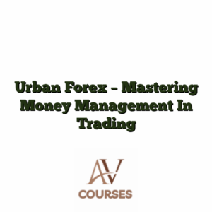 Urban Forex - Mastering Money Management In Trading
