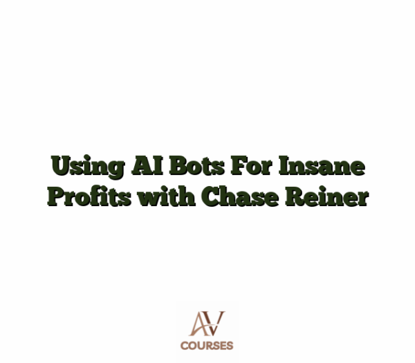Using AI Bots For Insane Profits with Chase Reiner