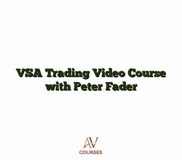 VSA Trading Video Course with Peter Fader