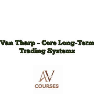 Van Tharp - Core Long-Term Trading Systems