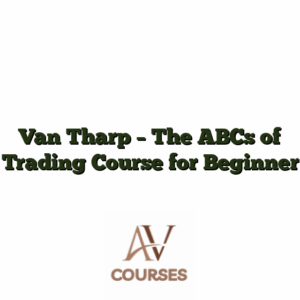 Van Tharp - The ABCs of Trading Course for Beginner
