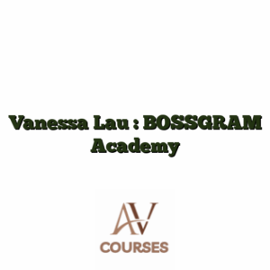 Vanessa Lau : BOSSGRAM Academy