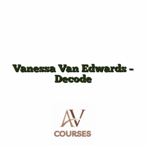 Vanessa Van Edwards - Decode