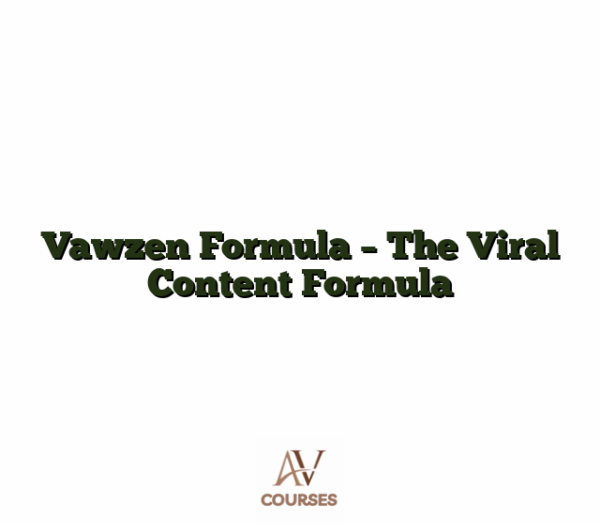 Vawzen Formula - The Viral Content Formula