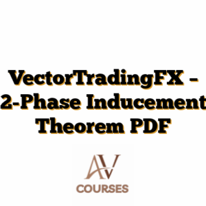 VectorTradingFX – 2-Phase Inducement Theorem PDF