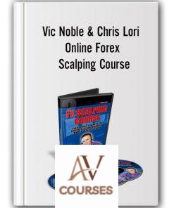 Vic Noble & Chris Lori – Online Forex Scalping Course