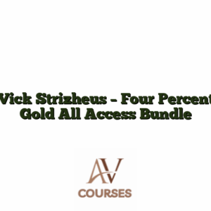 Vick Strizheus - Four Percent Gold All Access Bundle