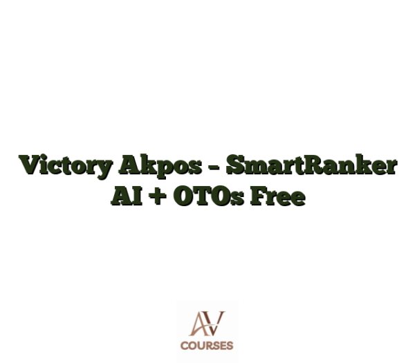 Victory Akpos - SmartRanker AI + OTOs Free