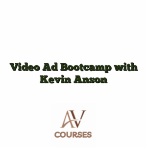 Video Ad Bootcamp with Kevin Anson