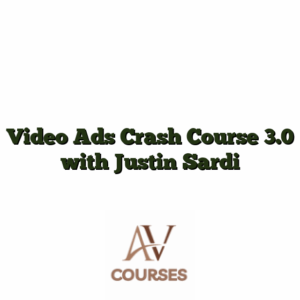 Video Ads Crash Course 3.0 with Justin Sardi