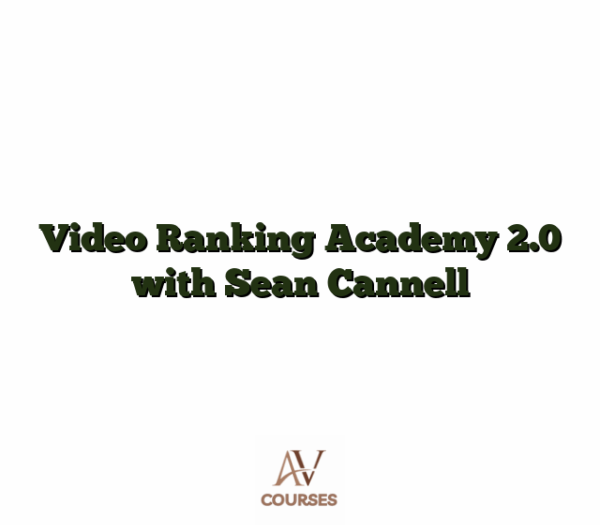 Video Ranking Academy 2.0 with Sean Cannell