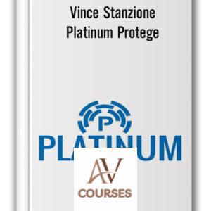 Vince Stanzione – Platinum Protege (Jim Roger, Mark Faber)
