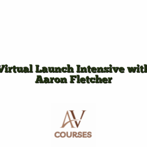 Virtual Launch Intensive with Aaron Fletcher