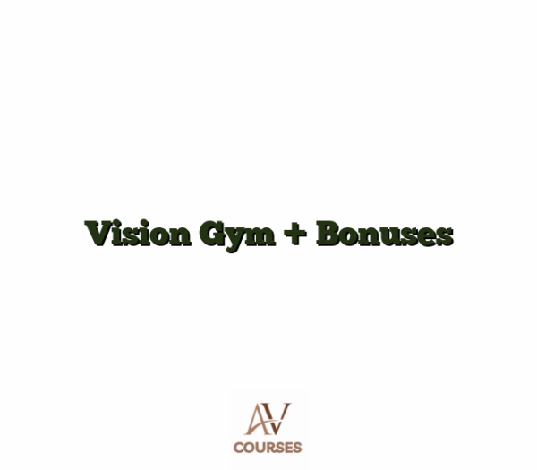 Vision Gym + Bonuses