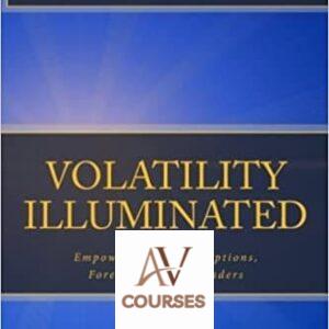 Volatility Illuminated: Empowering Forex, Stocks, Options and Futures Traders
