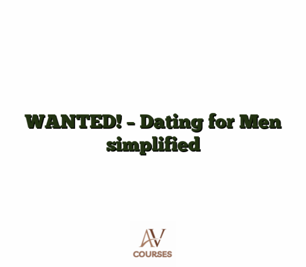 WANTED! - Dating for Men simplified