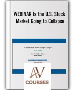 Anton Kreil & Ross Williams – WEBINAR Is the U.S. Stock Market Going to Collapse