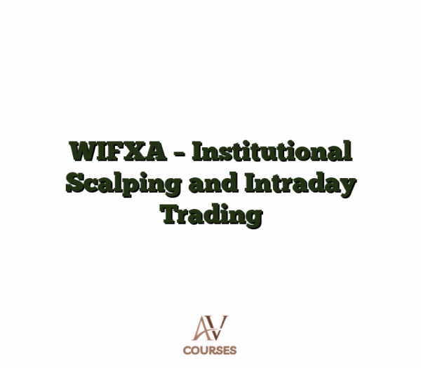 WIFXA - Institutional Scalping and Intraday Trading