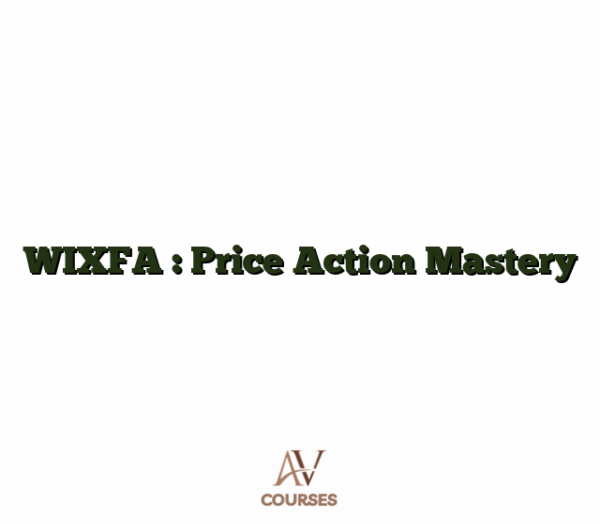 WIXFA : Price Action Mastery