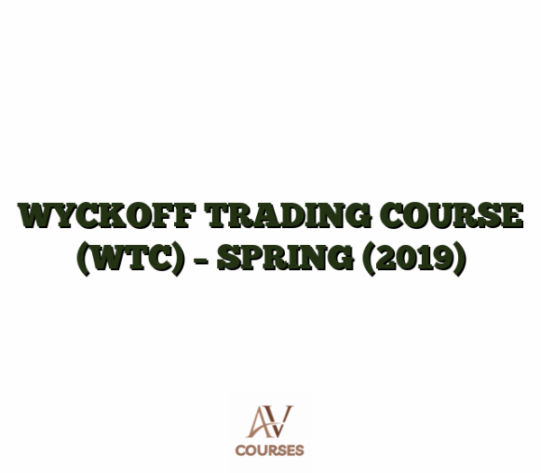 WYCKOFF TRADING COURSE (WTC) - SPRING (2019)