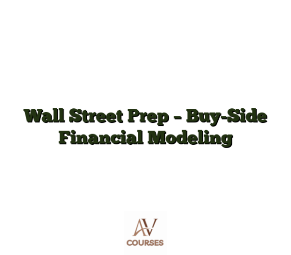 Wall Street Prep - Buy-Side Financial Modeling