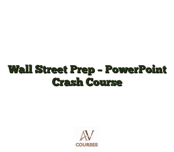 Wall Street Prep - PowerPoint Crash Course
