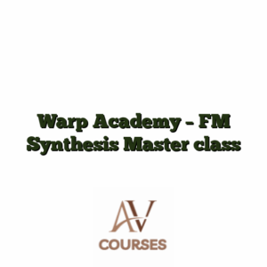 Warp Academy - FM Synthesis Master class