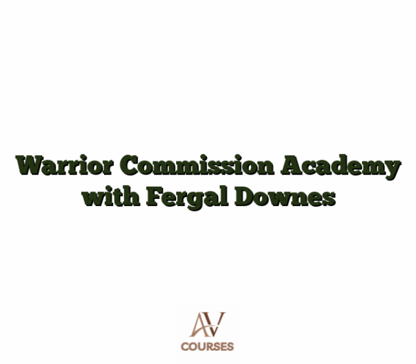 Warrior Commission Academy with Fergal Downes