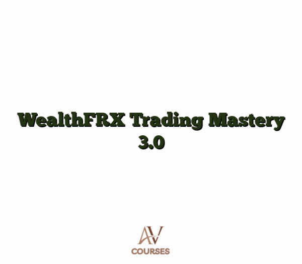 WealthFRX Trading Mastery 3.0
