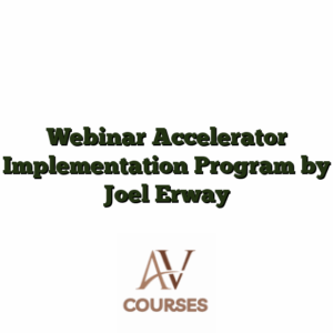 Webinar Accelerator Implementation Program by Joel Erway