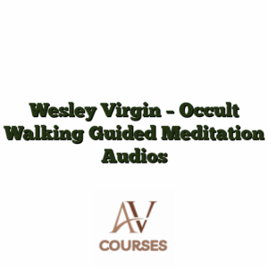 Wesley Virgin - Occult Walking Guided Meditation Audios