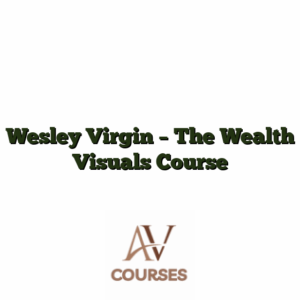 Wesley Virgin - The Wealth Visuals Course
