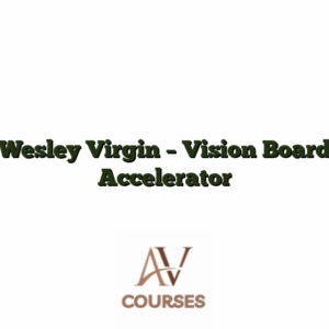 Wesley Virgin - Vision Board Accelerator