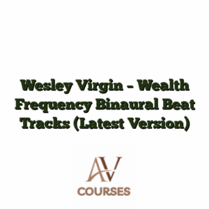 Wesley Virgin - Wealth Frequency Binaural Beat Tracks (Latest Version)