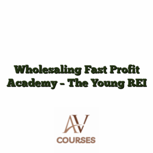 Wholesaling Fast Profit Academy - The Young REI