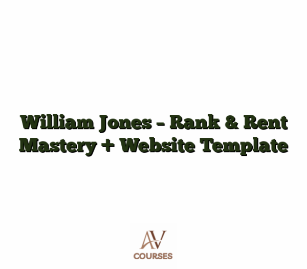 William Jones - Rank & Rent Mastery + Website Template