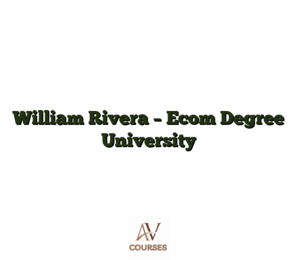 William Rivera - Ecom Degree University