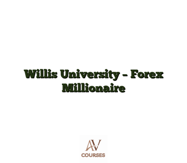 Willis University - Forex Millionaire