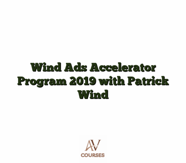 Wind Ads Accelerator Program 2019 with Patrick Wind
