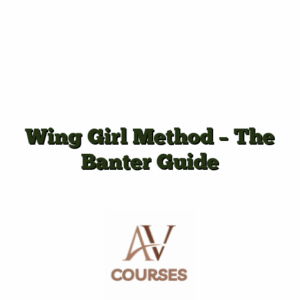 Wing Girl Method - The Banter Guide