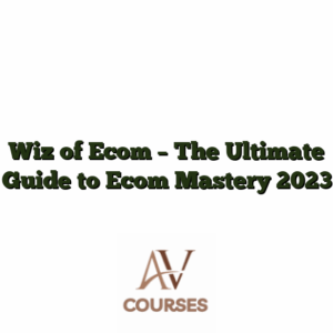 Wiz of Ecom - The Ultimate Guide to Ecom Mastery 2023