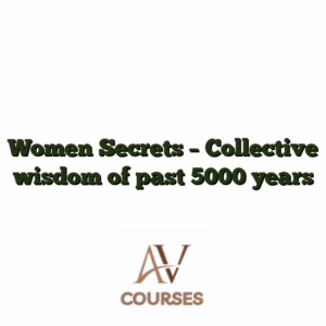 Women Secrets - Collective wisdom of past 5000 years