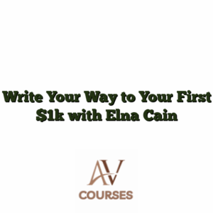 Write Your Way to Your First $1k with Elna Cain