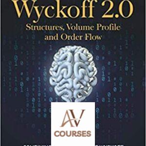 Wyckoff 2.0: Structures, Volume Profile and Order Flow