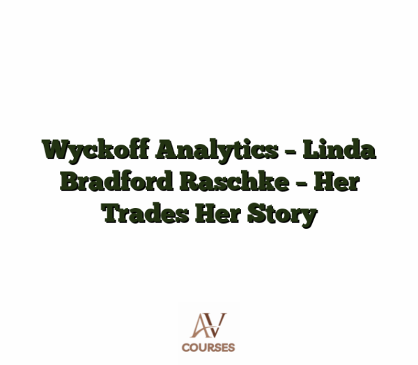 Wyckoff Analytics - Linda Bradford Raschke - Her Trades Her Story