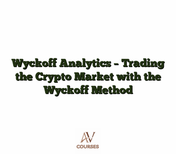 Wyckoff Analytics - Trading the Crypto Market with the Wyckoff Method