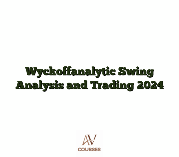 Wyckoffanalytic Swing Analysis and Trading 2024
