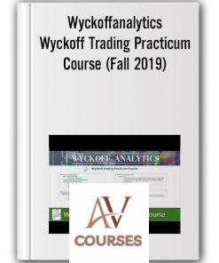 Wyckoffanalytics – Wyckoff Trading Practicum Course (Fall 2019)