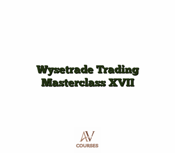 Wysetrade Trading Masterclass XVII